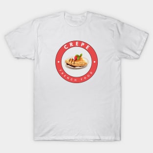 Crepe | French cuisine | Traditional Food T-Shirt